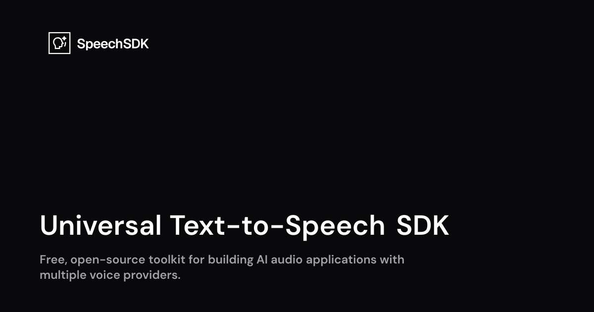 Show HN: SpeechSDK – free, open-source SDK that unifies all AI voice models
